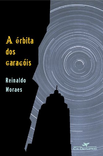 A órbita dos caracóis, livro de Reinaldo Moraes