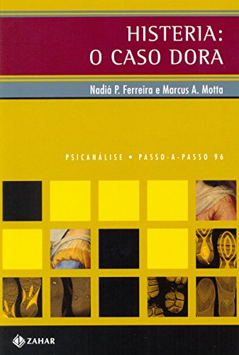Histeria - o caso Doria , livro de Nadiá Paulo Ferreira, Marcus A. Mota