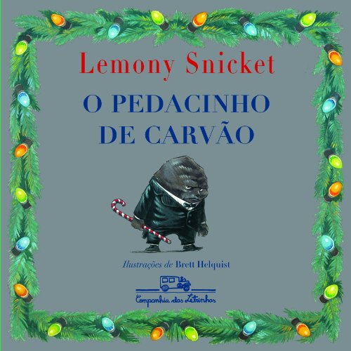 O PEDACINHO DE CARVÃO, livro de Lemony Snicket