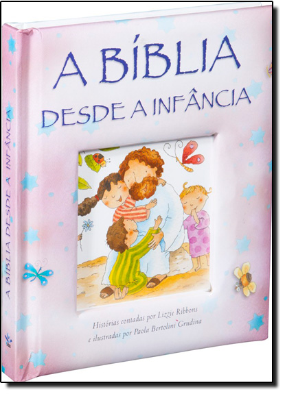 Bíblia Desde a Infância, A, livro de SBB - Sociedade Biblica do Brasil