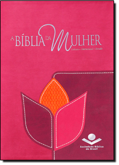 Bíblia da Mulher, A - Leitura, Devocional, Estudo - Arc Novo Formato, livro de SBB - Sociedade Biblica do Brasil