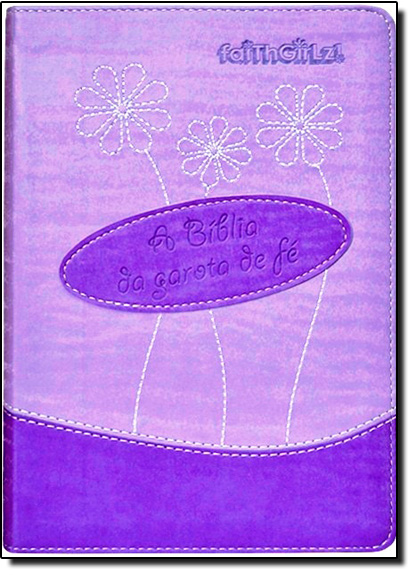 Bíblia da Garota de Fé, A - Roxa, livro de Nancy Rue