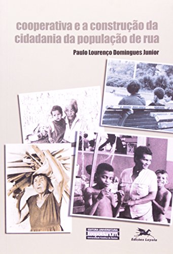 COOPERATIVA E A CONSTRUÇÃO DA CIDADANIA DA POPULAÇÃO DE RUA, livro de Paulo Lourenço Domingues Júnior