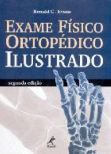 Exame Físico Ortopédico Ilustrado, livro de Evans, Ronald C.