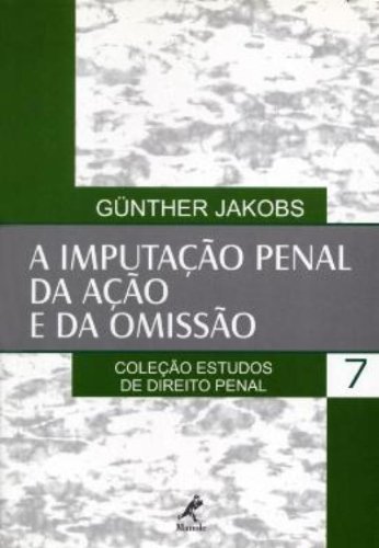 A Imputação Penal da Ação e da Omissão – Vol. 7, livro de Günther Jakobs