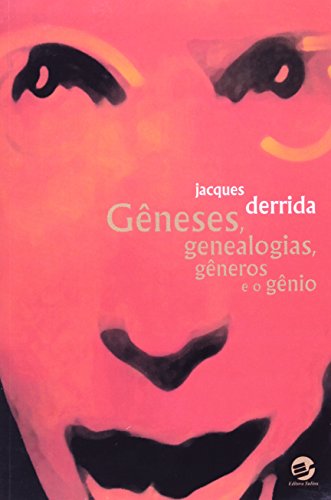 GENESES, GENEALOGIAS, GENEROS E O GENIO, livro de DERRIDA , JACQUES