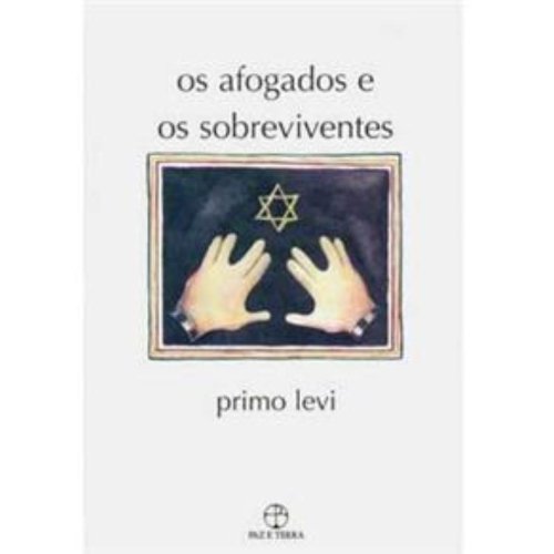 Os afogados e os sobreviventes , livro de Primo Levi