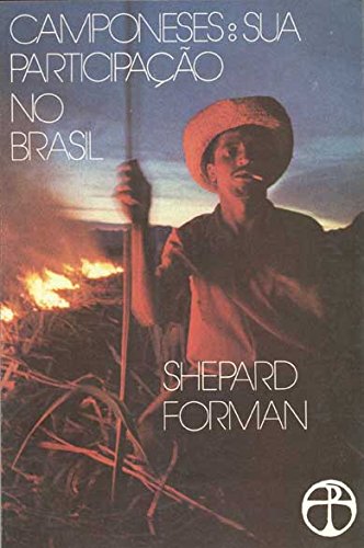 Camponeses: sua participação no Brasil, livro de Shepard Forman
