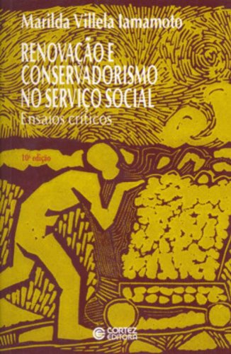 RENOVACAO E CONSERVADORISMO NO SERVICO SOCIAL - 7 ED., livro de IAMAMOTO, MARILDA VILELA