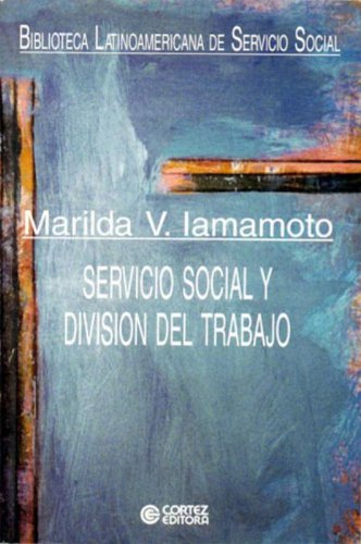 Servicio Social y división del trabajo, livro de IAMAMOTO, MARILDA VILELA