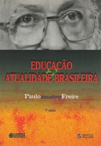 Educação e atualidade brasileira, livro de FREIRE, PAULO