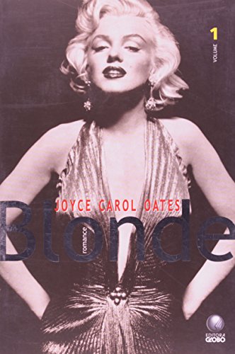Blonde - Volume 1, livro de Joyce Carol Oates