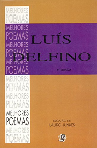 Melhores Poemas Luís Delfino, livro de Lauro Junkes