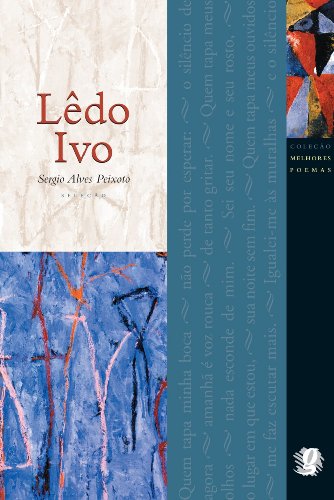 Melhores Poemas Lêdo Ivo, livro de Sergio Alves Peixoto