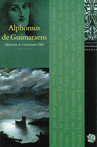 Melhores Poemas Alphonsus de Guimaraens, livro de Alphonsus de Guimaraens Filho
