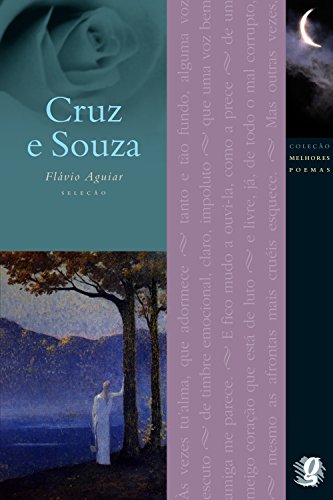 Melhores Poemas Cruz e Sousa, livro de Flavio Wolf Aguiar