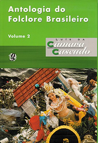 Antologia do Folclore Brasileiro (V. 2), livro de Luis da Camara Cascudo