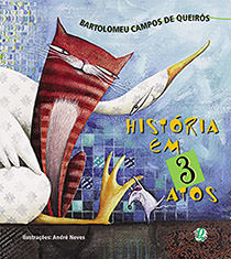 História em 3 Atos, livro de Bartolomeu Campos Queiros