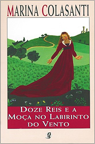 Doze Reis e a Moça no Labirinto do Vento, livro de Marina Colasanti