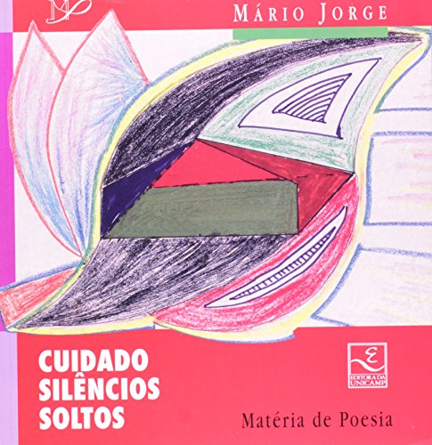 Cuidado Silêncios Soltos - antologia organizada e apresentada por Vinicius Dantas, livro de Mário Jorge