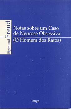 Notas sobre um caso de neurose obsessiva - (O homem dos ratos), livro de Sigmund Freud