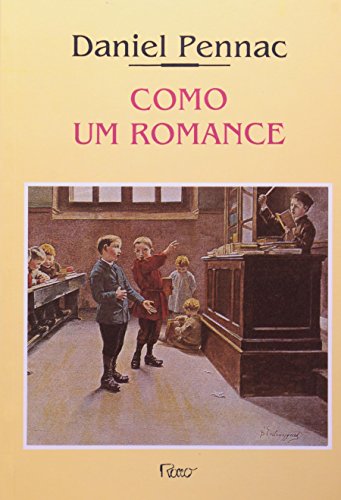 COMO UM ROMANCE, livro de PENNAC, DANIEL