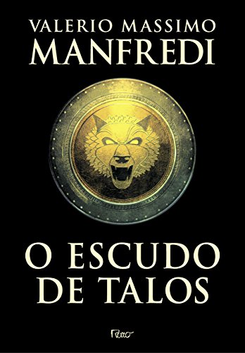 ESCUDO DE TALOS, O, livro de MANFREDI, VALERIO MASSIMO