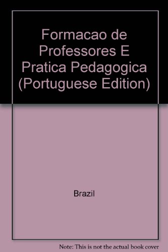 FORMAÇÃO DE PROFESSORES E PRÁTICA PEDAGÓGICA, livro de JOSÉ BATISTA NETO E ELIETE SANTIAGO