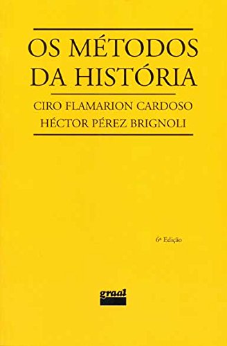 métodos da história, Os , livro de Ciro Flamarion Cardoso