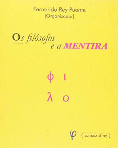 FILOSOFOS E A MENTIRA, OS:  TRAVESSIAS, livro de PUENTE, FERNANDO REY