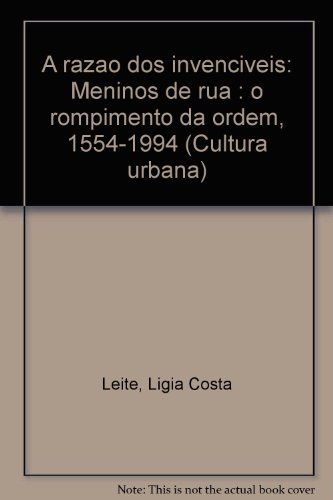 A razão dos invencíveis:, livro de Ligia Costa Leite