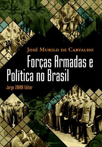 Forças Armadas e Política no Brasil, livro de José Murilo de Carvalho