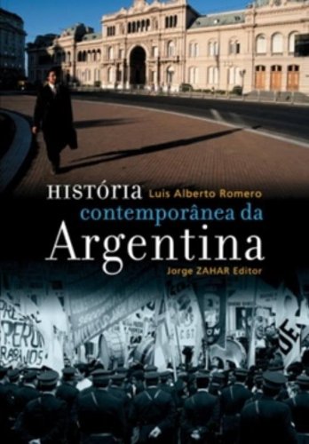 História Contemporânea da Argentina, livro de Luis Alberto Romero