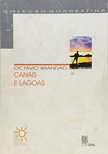 Canais e Lagoas (Coleção Nordestina), livro de Octávio Brandão