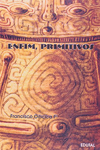 Enfim, Primitivos, livro de Francisco Oiticica Filho