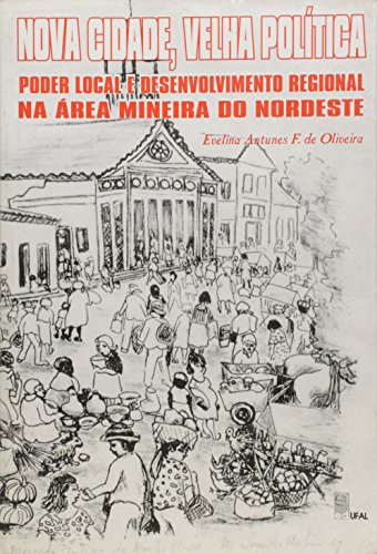 Nova Cidade, Velha Política, livro de Evelina Antunes F. de Oliveira