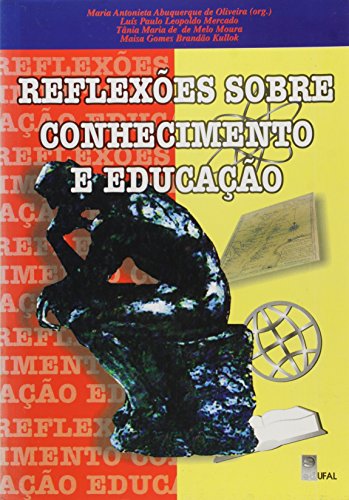 Reflexões Sobre Conhecimento e Educação, livro de Maria Antonieta A. de Oliveira (Org.)
