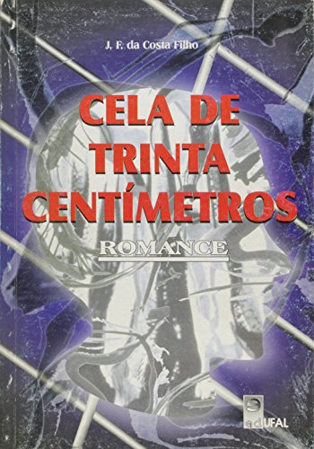 Cela de Trinta Centímetros, livro de J. F. Costa Filho
