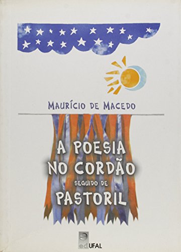 A Poesia no Cordão Seguido de Pastoril, livro de Maurício de Macedo