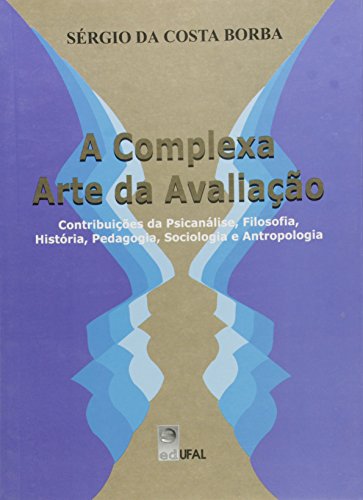 A Complexa Arte da Avaliação, livro de Sérgio da Costa Borba
