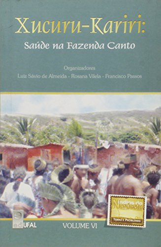 Xucuru-Kariri, livro de Luiz Sávio de Almeida; Rosana Vilela; Francisco Passos (Orgs.)
