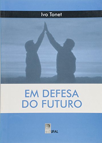 Em Defesa do Futuro, livro de Ivo Tonet