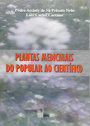 Plantas Medicinais, livro de Pedro Accioly de Sá Peixoto Neto e Luiz Carlos Caetano