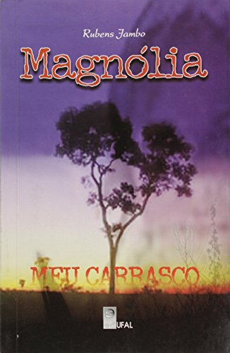 Magnólia, Meu Carrasco, livro de Rubens Jambo