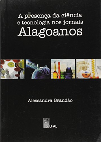 A Presença da Ciência e Tecnologia nos Jornais Alagoanos, livro de Alessandra Brandão