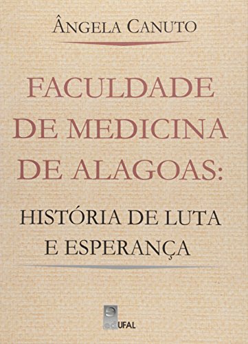 Faculdade de Medicina de Alagoas, livro de Ângela Canuto