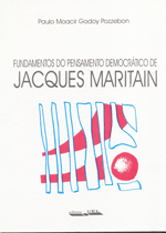 Fundamentos do Pensamento Democrático de Jacques Maritain, livro de Paulo Moacir Godoy Pozzebon