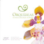 Orquídeas  o gênero oncidum do Paraná    , livro de Ana Odete Santos Vieira, Eduardo Ferrarezi, Ricardo Tadeu Faria