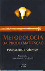 Metodologia da Problematização: fundamentos e aplicações, livro de Neusi Aparecida Nava Berbel, Maria Julia Giannasi(Orgs)