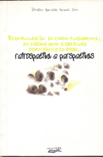 Reestruturação do Ensino Fundamental do Paraná após a Abertura Democrática do Brasil,A , livro de retrospectiva e perspectivas